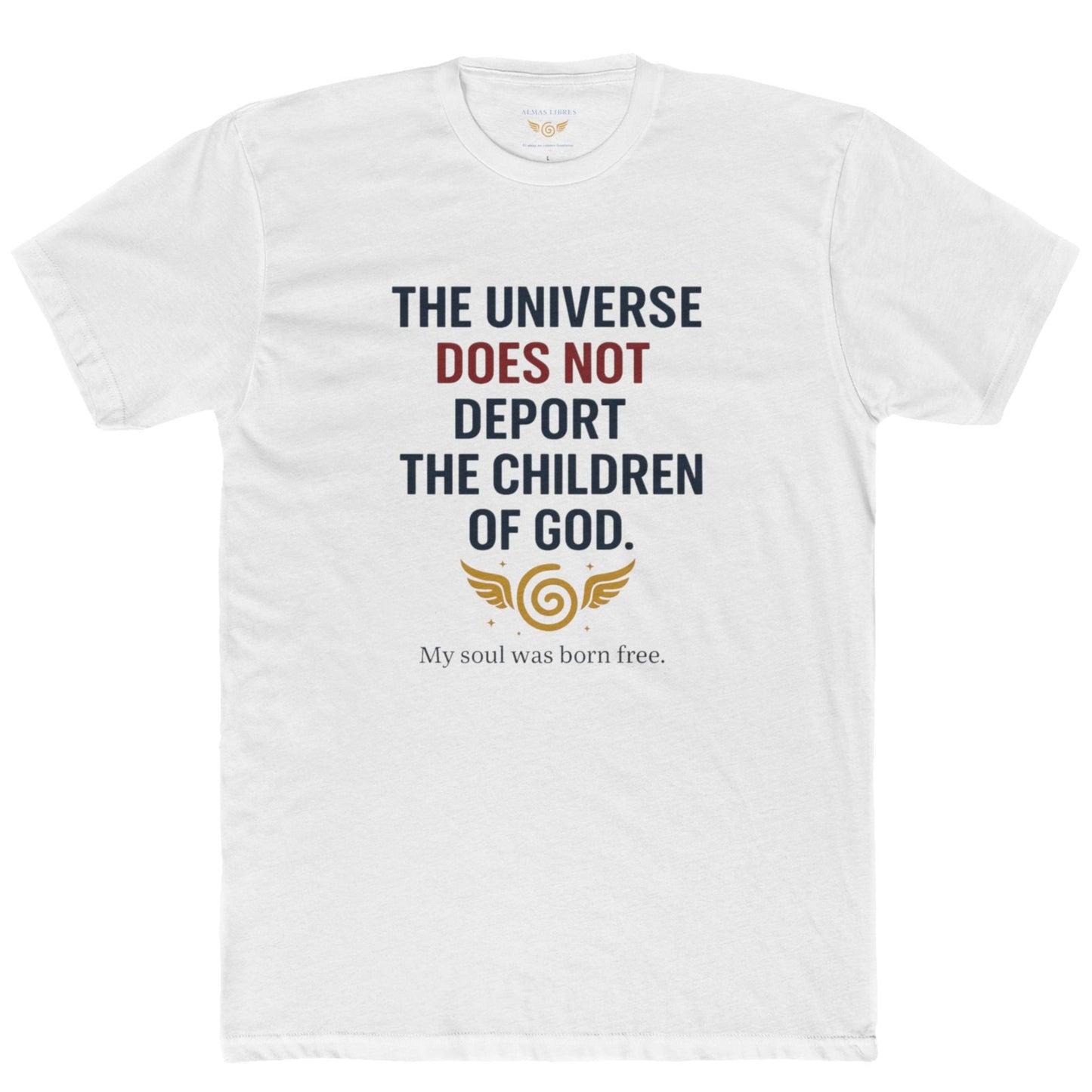 The Universe Does Not Deport the Children of God – Unisex Cotton Tee