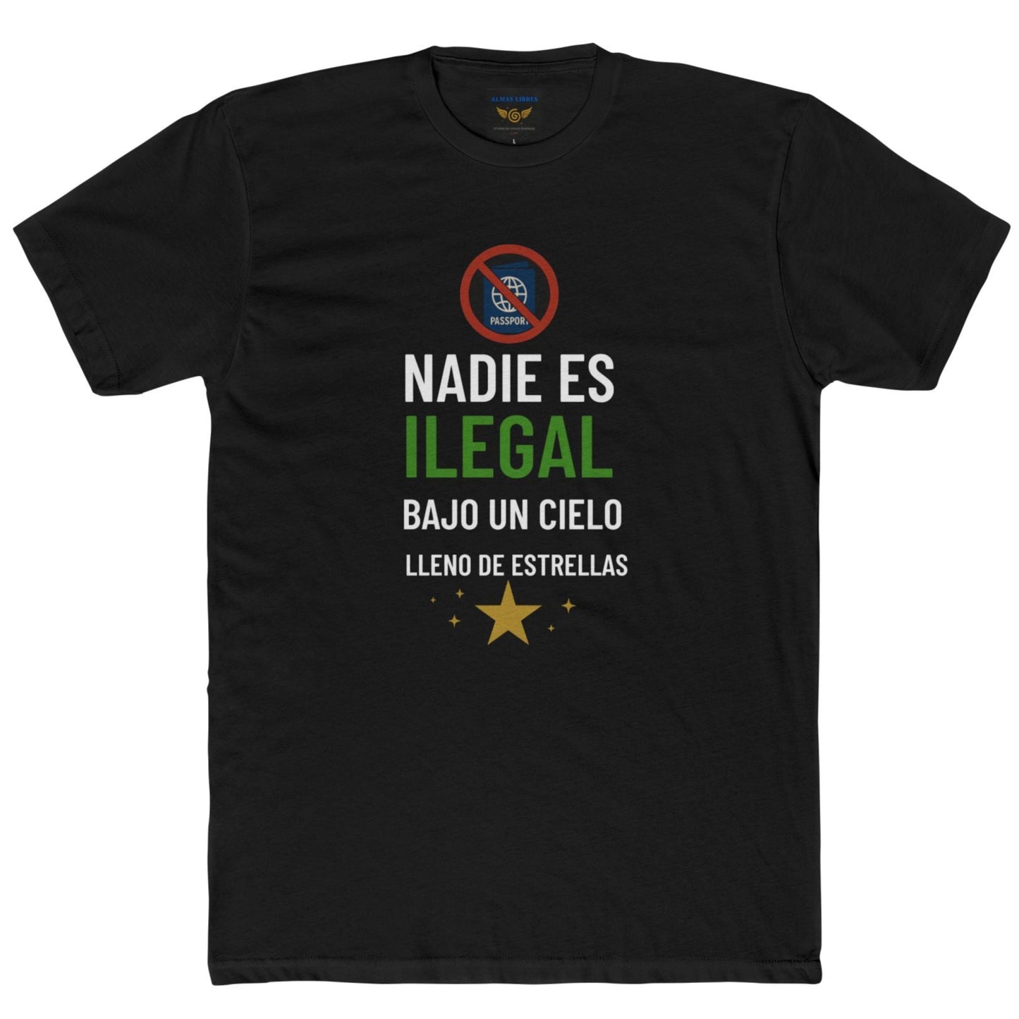"Nadie es Ilegal bajo un Cielo Estrellado" –Camiseta