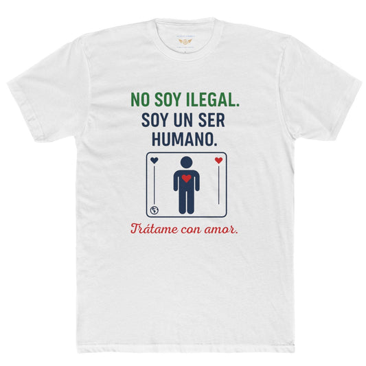 "No Soy Ilegal, Soy un Ser Humano", Trátame con Amor Camiseta de Algodón Unisex –